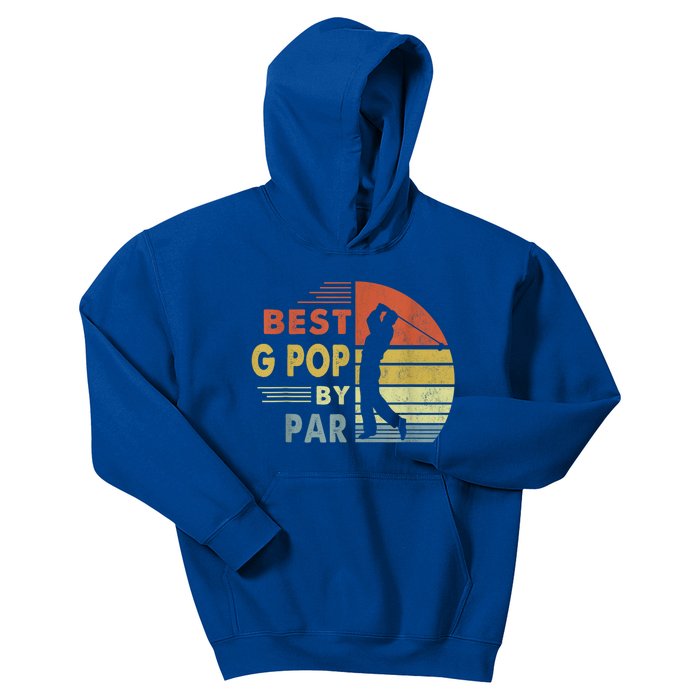 Best G Pop By Par FatherS Day Golf Retro Father Golfing Gift Kids Hoodie