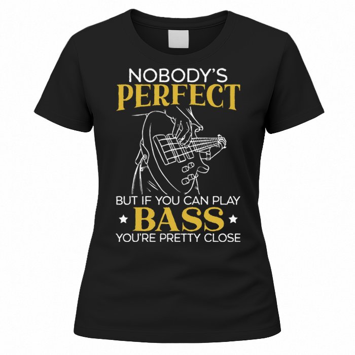 Bass Guitar Player Bassist Guitarist Musician Music Women's T-Shirt