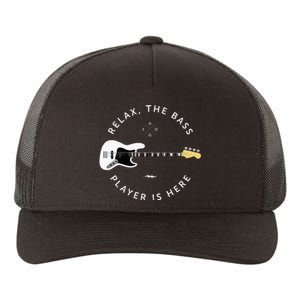 Bass Guitar Player Relax The Bass Player Is Here Yupoong Adult 5-Panel Trucker Hat