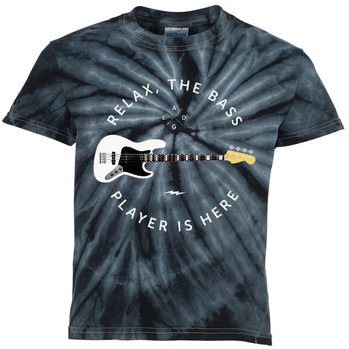 Bass Guitar Player Relax The Bass Player Is Here Kids Tie-Dye T-Shirt