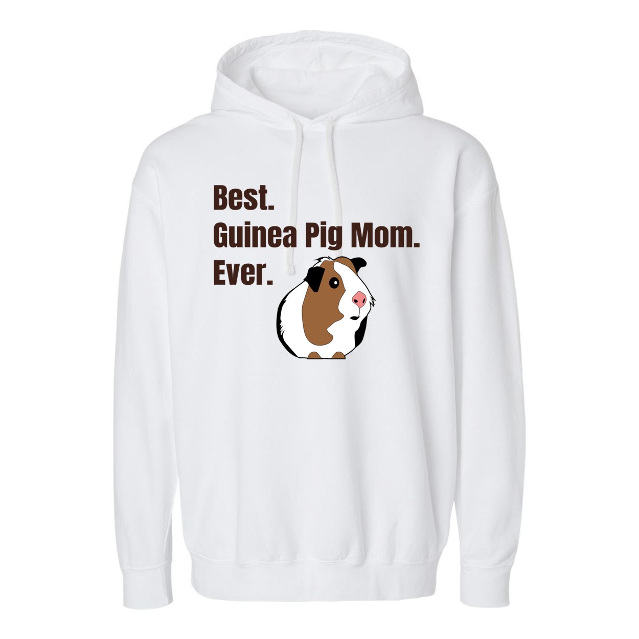 Best Guinea Pig Mom Ever Gift Pet Lover Gift Garment-Dyed Fleece Hoodie