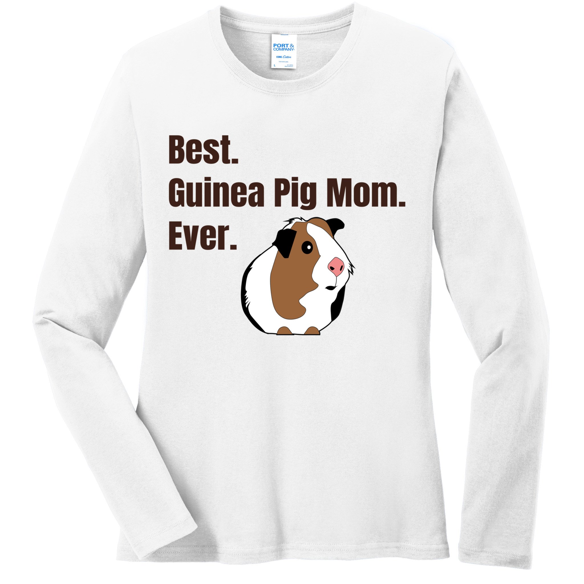 Best Guinea Pig Mom Ever Gift Pet Lover Gift Ladies Long Sleeve Shirt