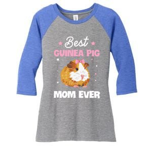 Best Guinea Pig Mom Ever Design For Your Guinea Pig Mom Cute Gift Women's Tri-Blend 3/4-Sleeve Raglan Shirt