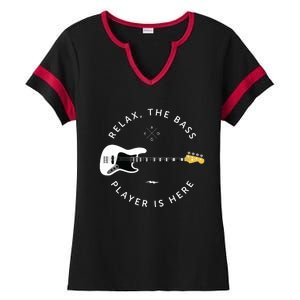 Bass Guitar Player Relax The Bass Player Is Here Ladies Halftime Notch Neck Tee