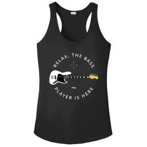 Bass Guitar Player Relax The Bass Player Is Here Ladies PosiCharge Competitor Racerback Tank