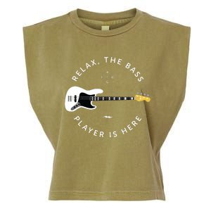 Bass Guitar Player Relax The Bass Player Is Here Garment-Dyed Women's Muscle Tee