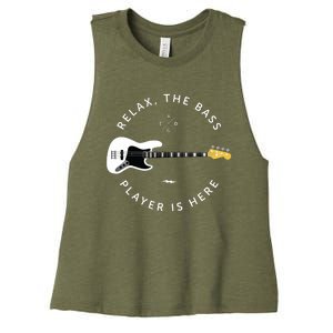 Bass Guitar Player Relax The Bass Player Is Here Women's Racerback Cropped Tank