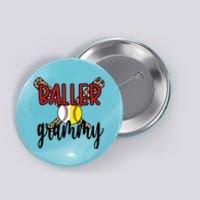 Baller Grammy Proud Baseball Softball Grammy Grandma Gift Button