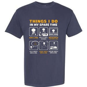 Barbecue Grilling Party Things I Do In My Spare Time BBQ Garment-Dyed Heavyweight T-Shirt