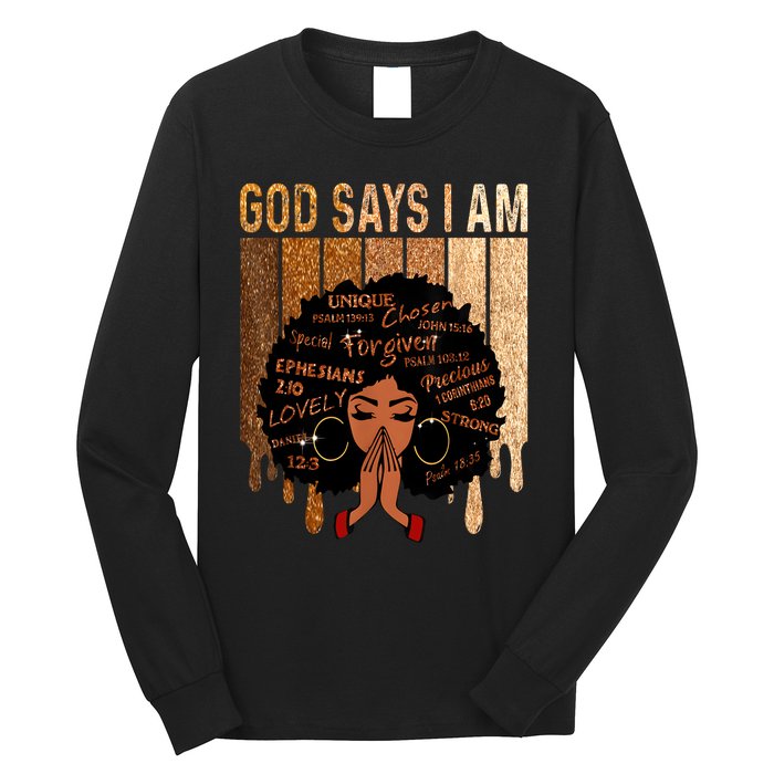 Black Girl Queen God Says I Am Melanin History Month Long Sleeve Shirt