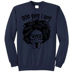 Black Girl Queen God Says I Am Melanin History Month Tall Sweatshirt