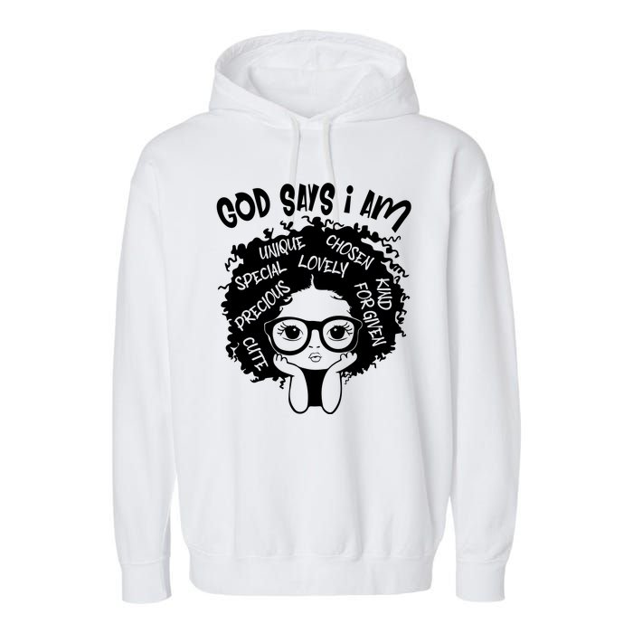 Black Girl Queen God Says I Am Melanin History Month Garment-Dyed Fleece Hoodie