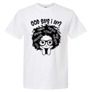 Black Girl Queen God Says I Am Melanin History Month Garment-Dyed Heavyweight T-Shirt