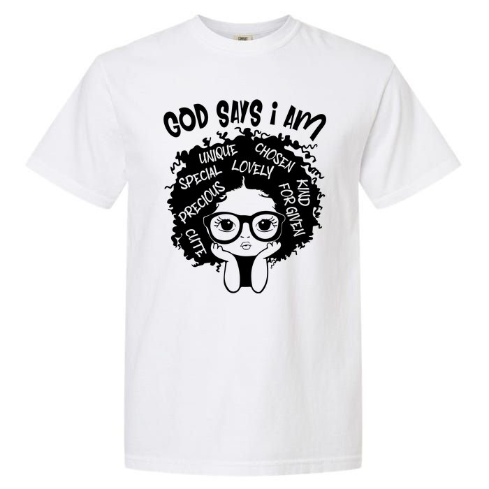 Black Girl Queen God Says I Am Melanin History Month Garment-Dyed Heavyweight T-Shirt