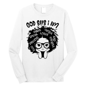 Black Girl Queen God Says I Am Melanin History Month Long Sleeve Shirt