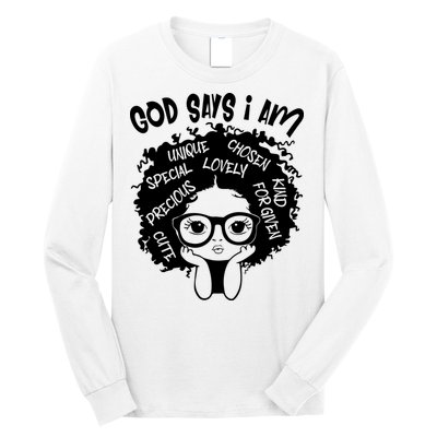 Black Girl Queen God Says I Am Melanin History Month Long Sleeve Shirt