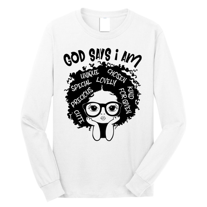 Black Girl Queen God Says I Am Melanin History Month Long Sleeve Shirt