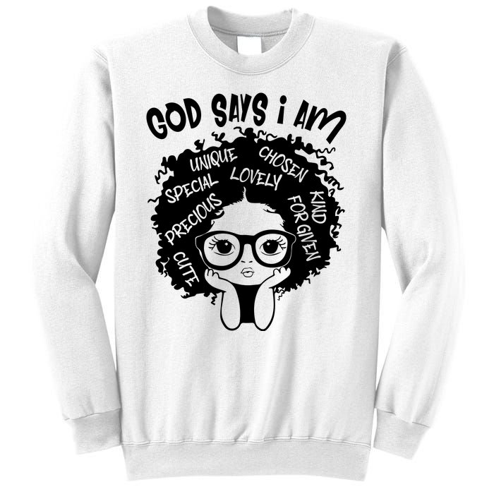 Black Girl Queen God Says I Am Melanin History Month Sweatshirt