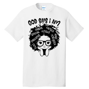 Black Girl Queen God Says I Am Melanin History Month Tall T-Shirt