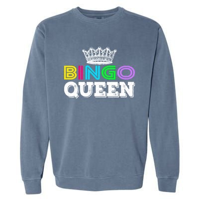 Bingo Gift Queen Funny Bingo Queen Funny Gift Moms Gift Garment-Dyed Sweatshirt