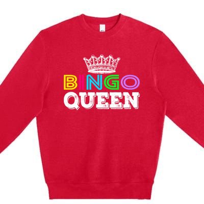 Bingo Gift Queen Funny Bingo Queen Funny Gift Moms Gift Premium Crewneck Sweatshirt