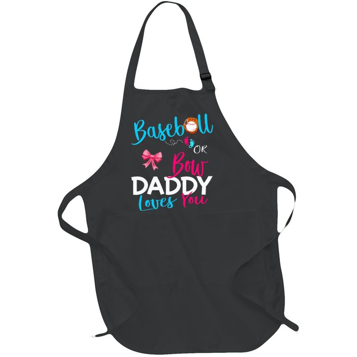 Baseball Gender Reveal Team Baseball Or Bow Daddy Loves You Full-Length Apron With Pockets