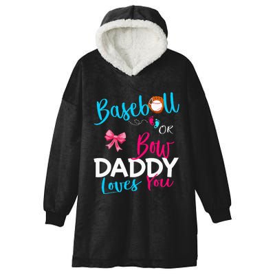 Baseball Gender Reveal Team Baseball Or Bow Daddy Loves You Hooded Wearable Blanket