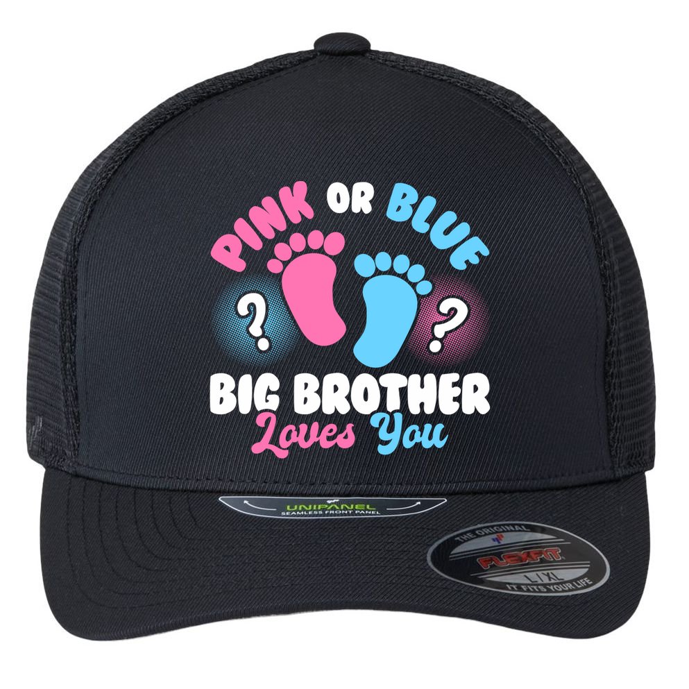 Baby Gender Reveal Party Pink Or Blue Big Brother Loves You Cute Gift Flexfit Unipanel Trucker Cap