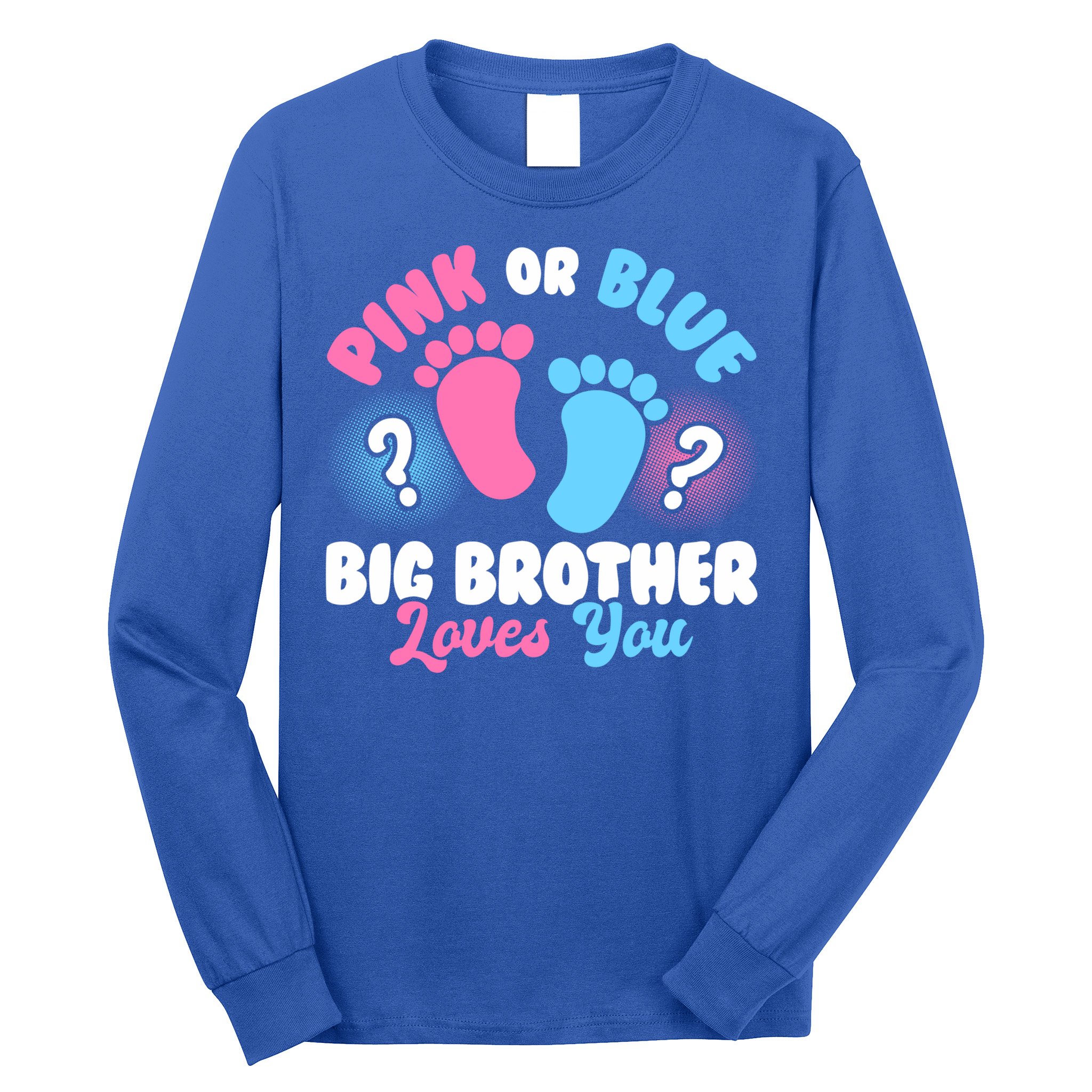 Baby Gender Reveal Party Pink Or Blue Big Brother Loves You Cute Gift Long Sleeve Shirt