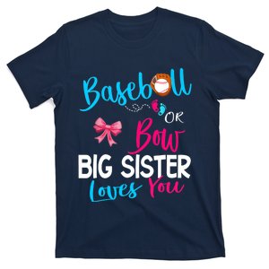 Baseball Gender Reveal-Baseball or Bow Big Sister Loves You T-Shirt