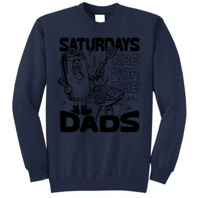 Bbq Grill Saturdays Are For The Dads Tall Sweatshirt