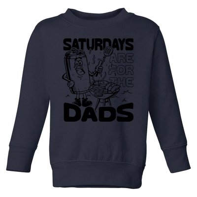 Bbq Grill Saturdays Are For The Dads Toddler Sweatshirt