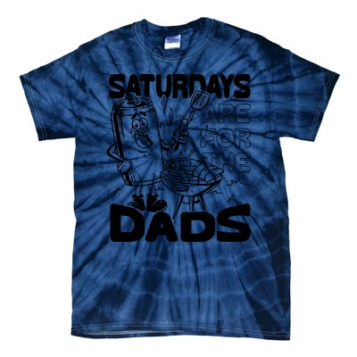 Bbq Grill Saturdays Are For The Dads Tie-Dye T-Shirt