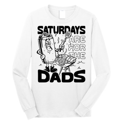 Bbq Grill Saturdays Are For The Dads Long Sleeve Shirt