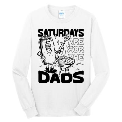 Bbq Grill Saturdays Are For The Dads Tall Long Sleeve T-Shirt