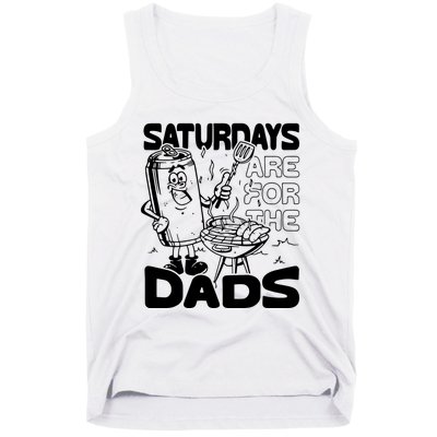 Bbq Grill Saturdays Are For The Dads Tank Top