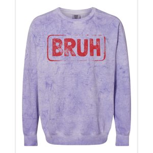 Bruh Gamer Slang Meme Design Gift Colorblast Crewneck Sweatshirt