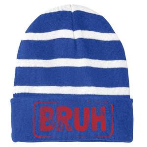 Bruh Gamer Slang Meme Design Gift Striped Beanie with Solid Band