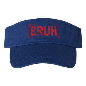 Bruh Gamer Slang Meme Design Gift Valucap Bio-Washed Visor