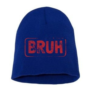 Bruh Gamer Slang Meme Design Gift Short Acrylic Beanie