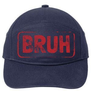 Bruh Gamer Slang Meme Design Gift 7-Panel Snapback Hat