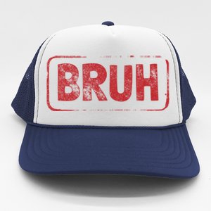 Bruh Gamer Slang Meme Design Gift Trucker Hat