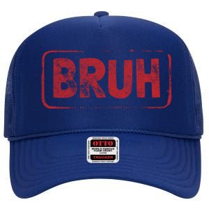 Bruh Gamer Slang Meme Design Gift High Crown Mesh Back Trucker Hat