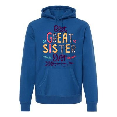 Best Great Sister Ever Cute Arrow Family Blessing Gift Premium Hoodie