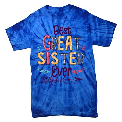 Best Great Sister Ever Cute Arrow Family Blessing Gift Tie-Dye T-Shirt