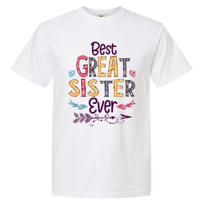 Best Great Sister Ever Cute Arrow Family Blessing Gift Garment-Dyed Heavyweight T-Shirt