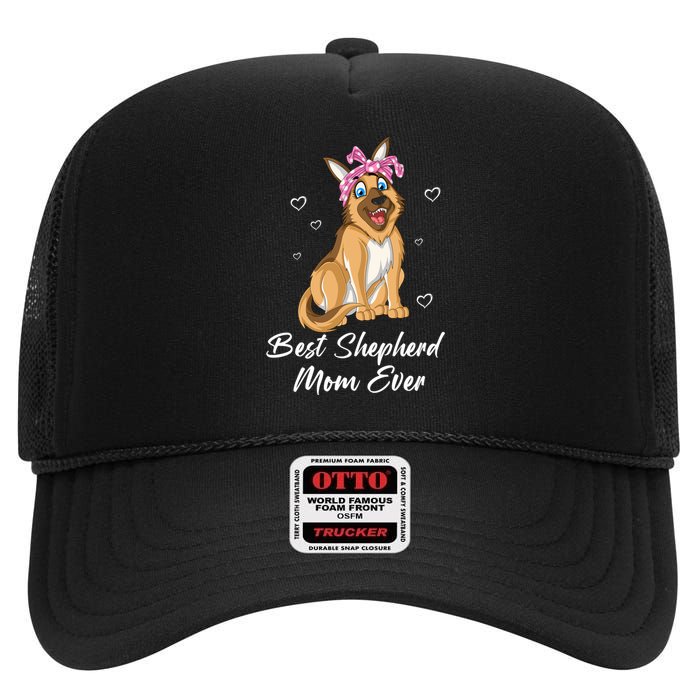 Best German Shepherd Mom Ever High Crown Mesh Back Trucker Hat