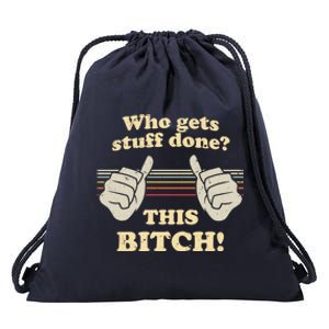 Bitches Get Stuff Done Aoc Who Gets Stuff Done? This Bitch Meaningful Gift Drawstring Bag