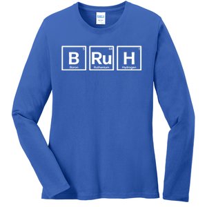 Bruh Gamer Slang Meme Design Gift Ladies Long Sleeve Shirt