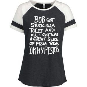 Bob Got Stuck On A Toilet And All I Got Was A Great Slice Of Pizza From Jimmy Enza Ladies Jersey Colorblock Tee